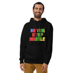 Never Stop Hustle Hoodie