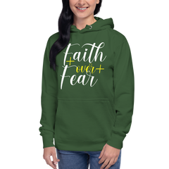 Faith over Fear W Hoodie