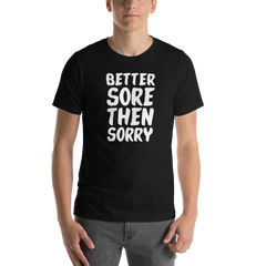 Better Sore Tee