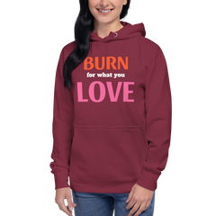 Burn For Love Hoodie