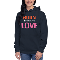 Burn For Love Hoodie