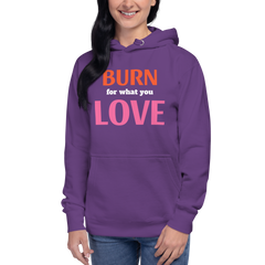 Burn For Love Hoodie