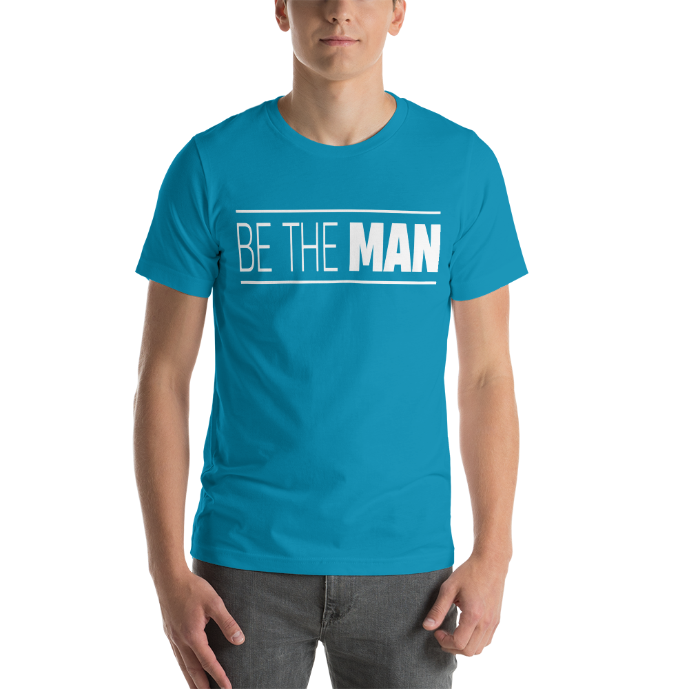 Be The Man Tee
