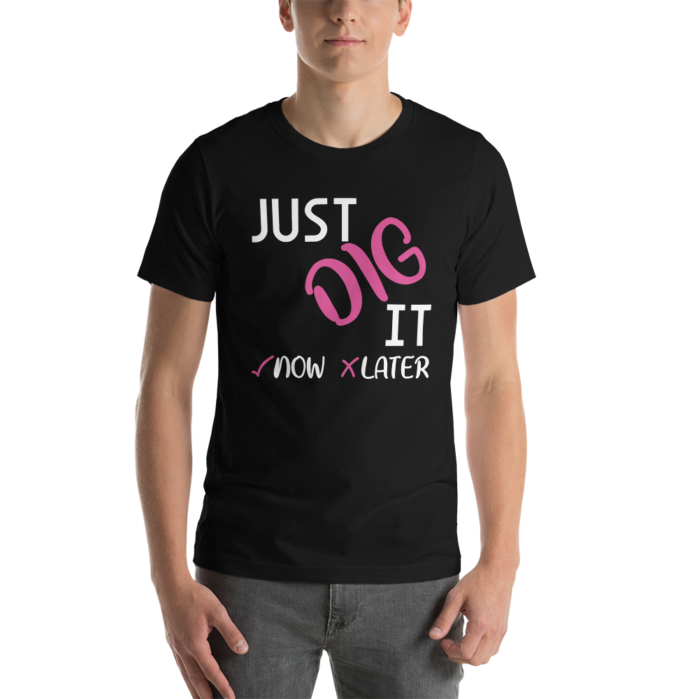 Just Dig It Tee