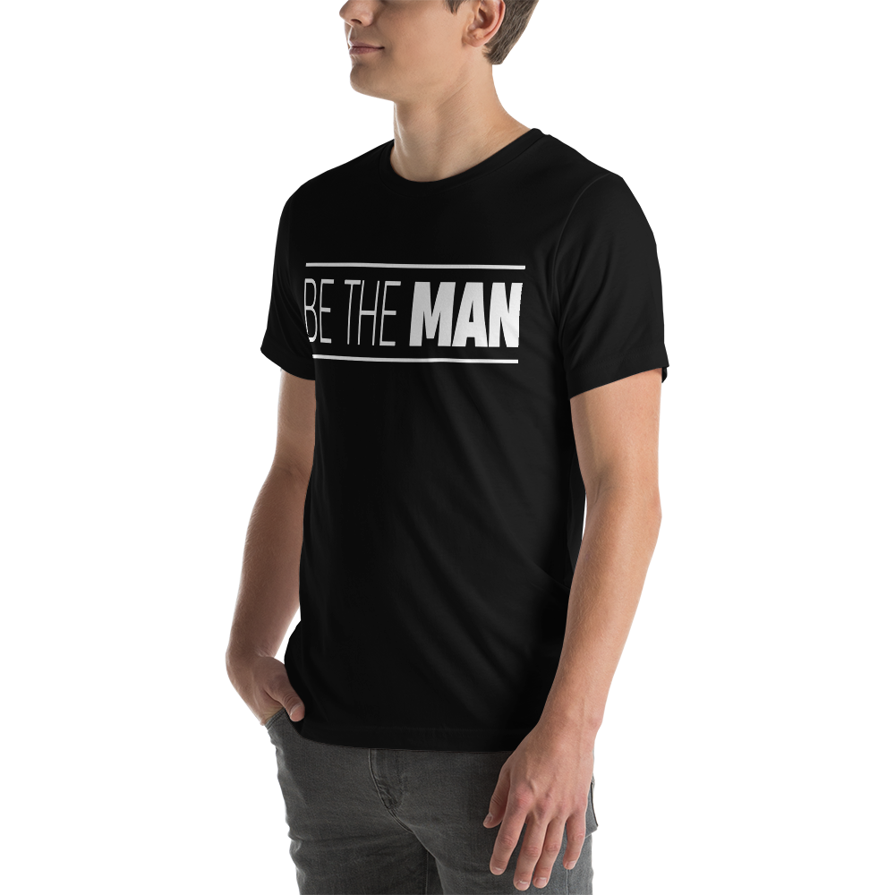 Be The Man Tee