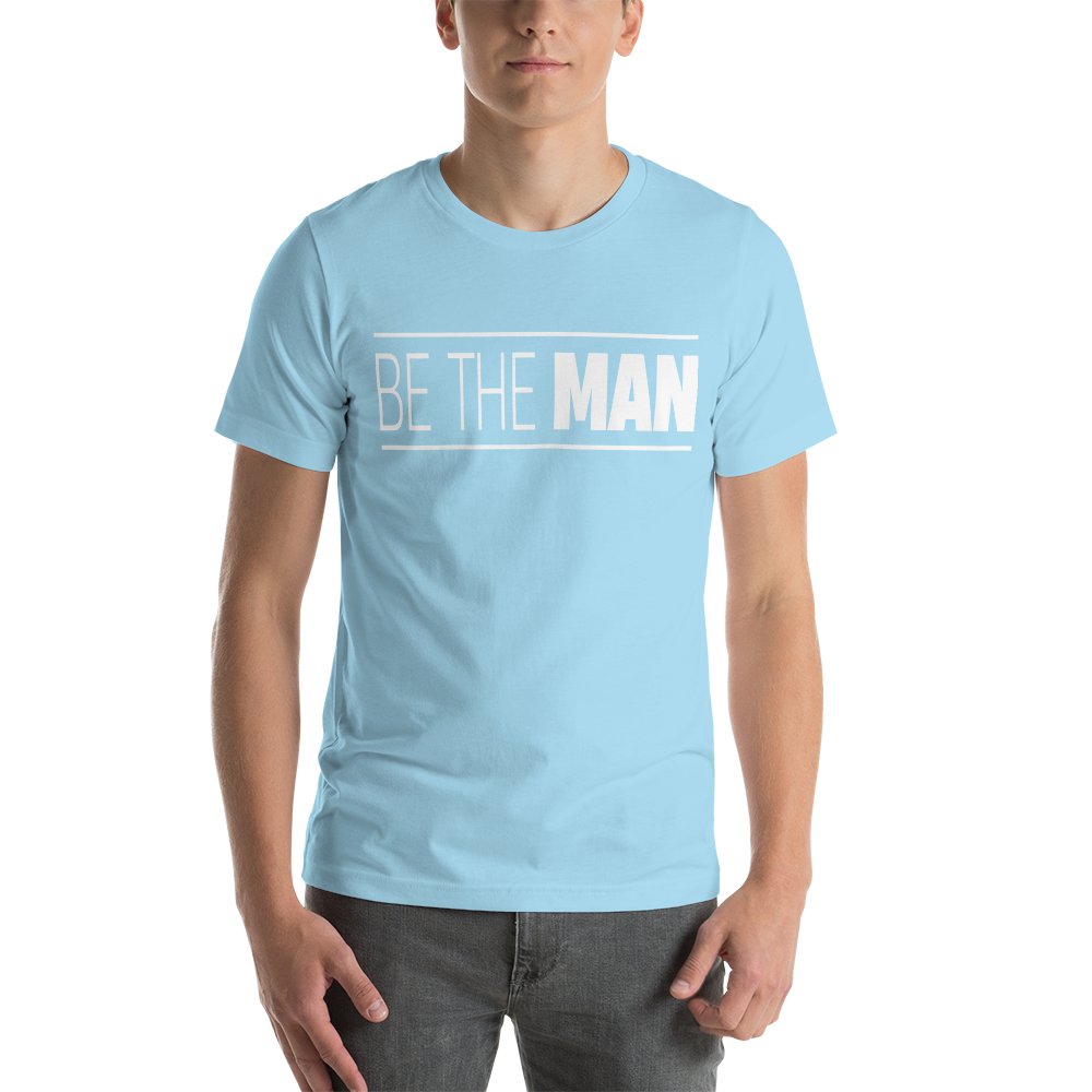Be The Man Tee