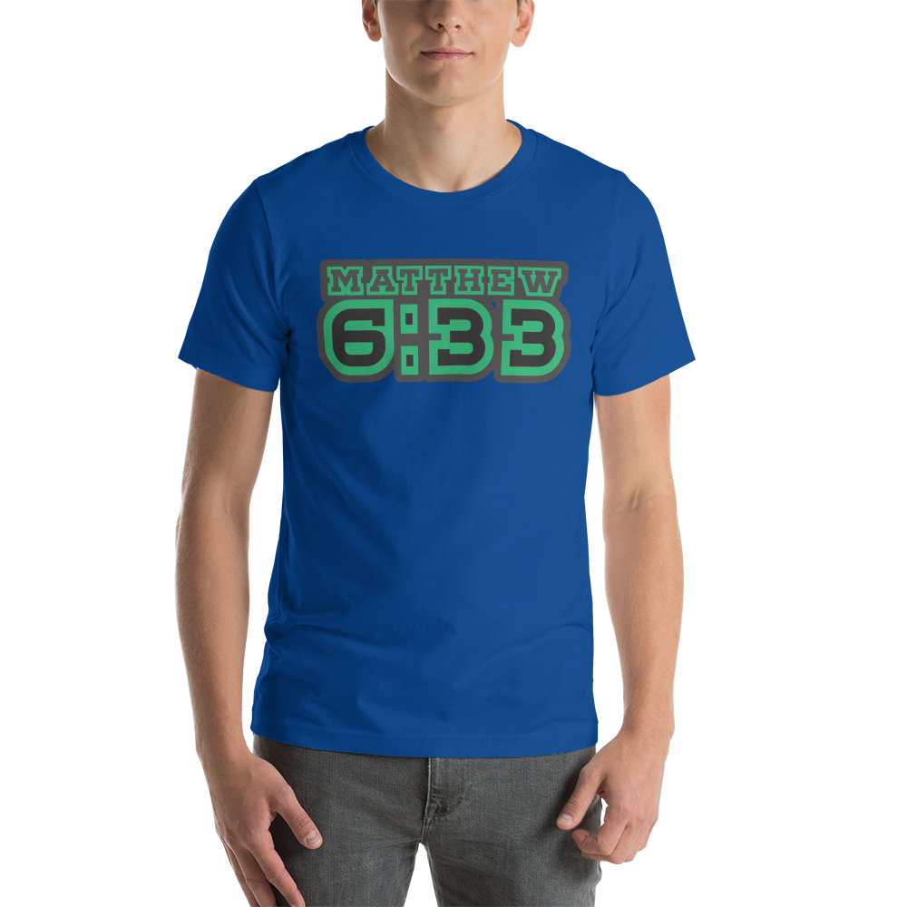 Matt. 6:33 Tee