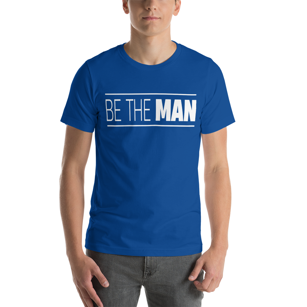 Be The Man Tee
