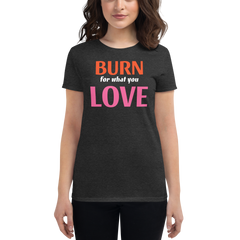Burn For Love Tee
